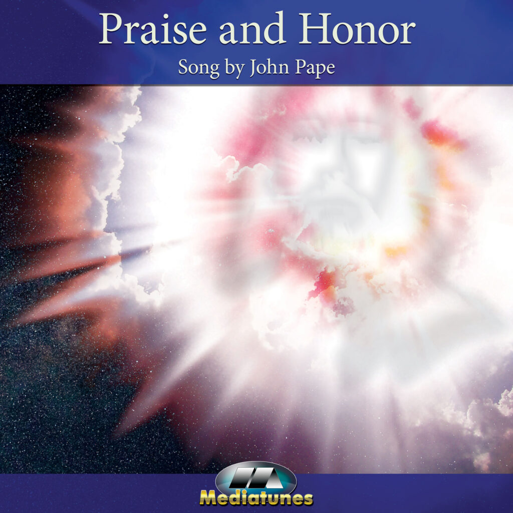Praise and Honor MP3 Single Cover John Pape