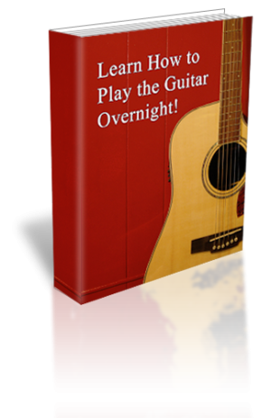 Learn How To Play Guitar Overnight