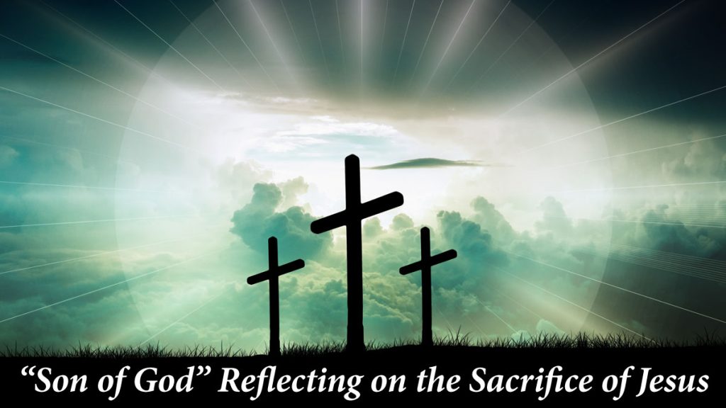 Son of God Sacrifice Three Crosses