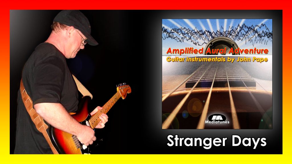 Stranger Days Guitar Instrumental by John Pape from Amplified Aural Adventure